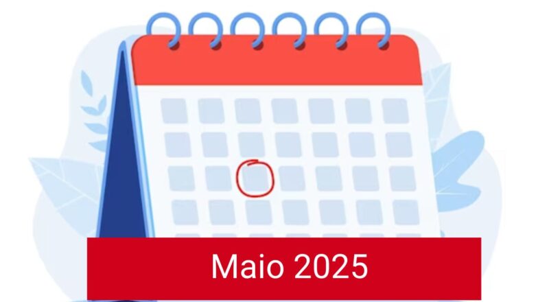 Calendário de Maio de 2025: Datas Comemorativas, Feriados e Lua