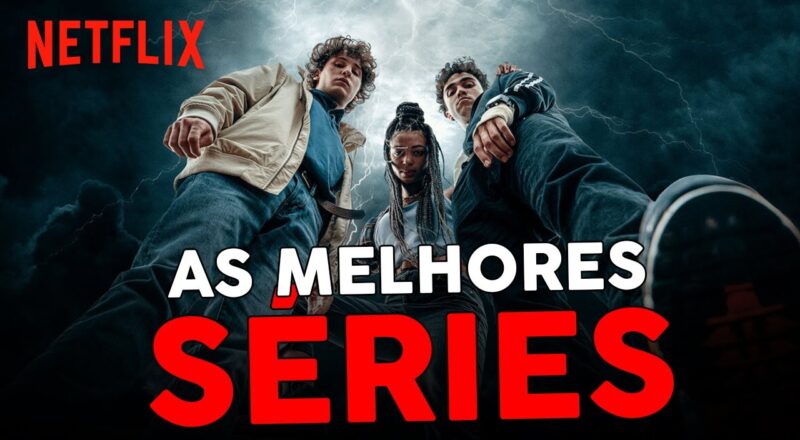 10 Melhores Séries Netflix: Seleção de Séries Netflix